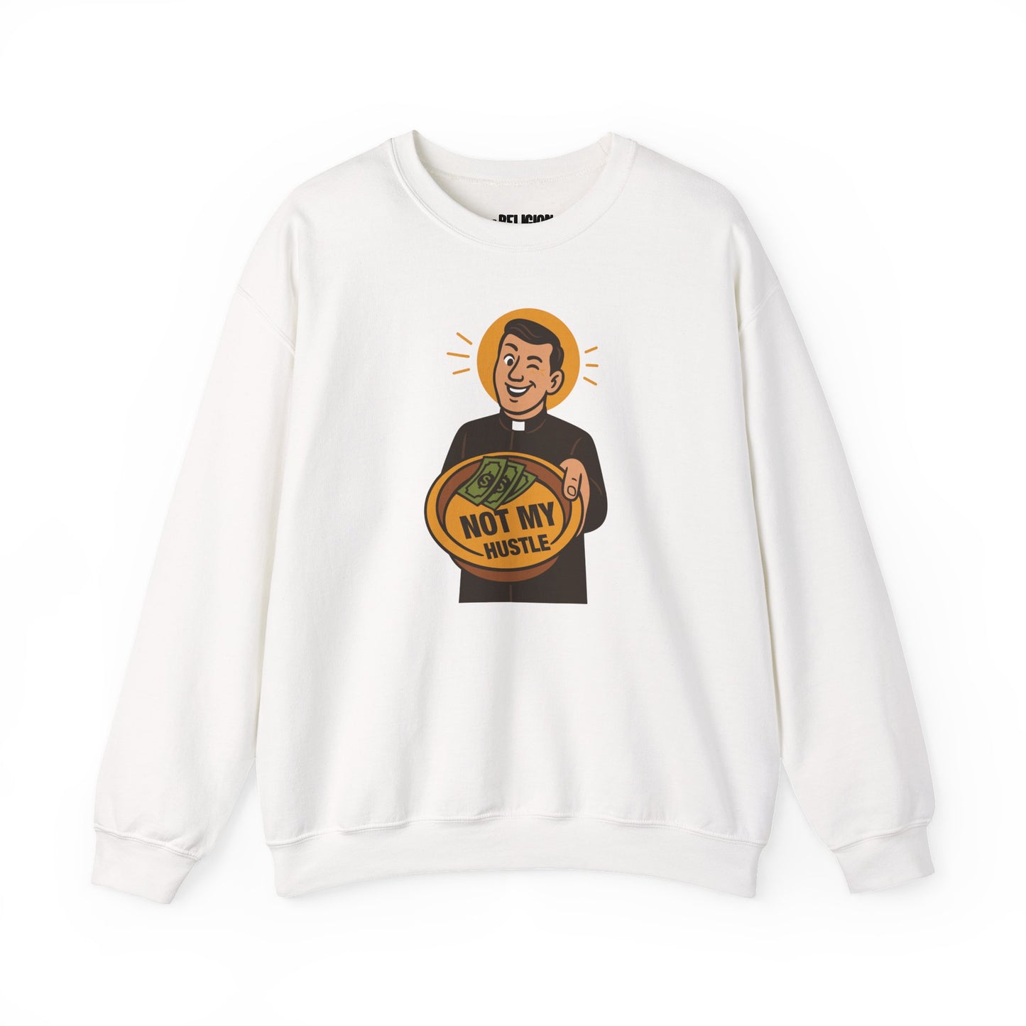 Not My Hustle Crewneck Sweater