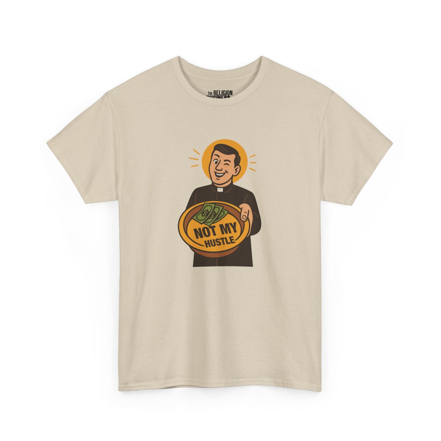 Not My Hustle T-Shirt