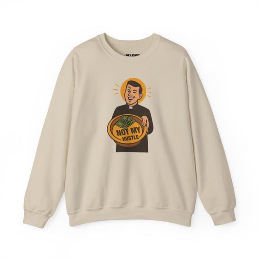 Not My Hustle Crewneck Sweater