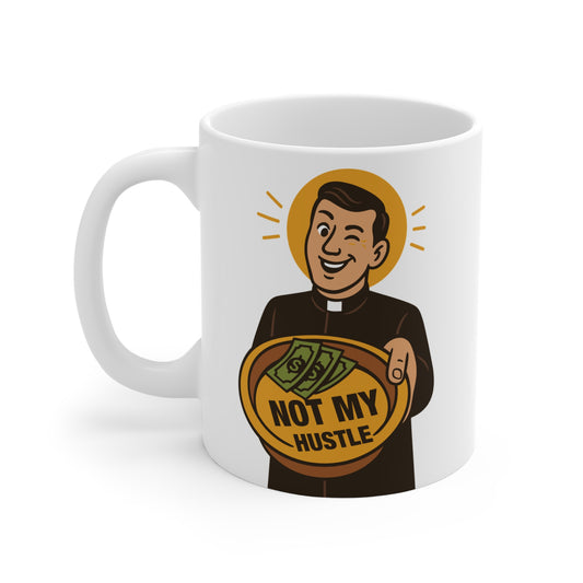 Not My Hustle Mug