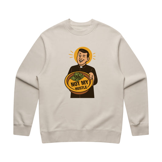 Not My Hustle Crewneck