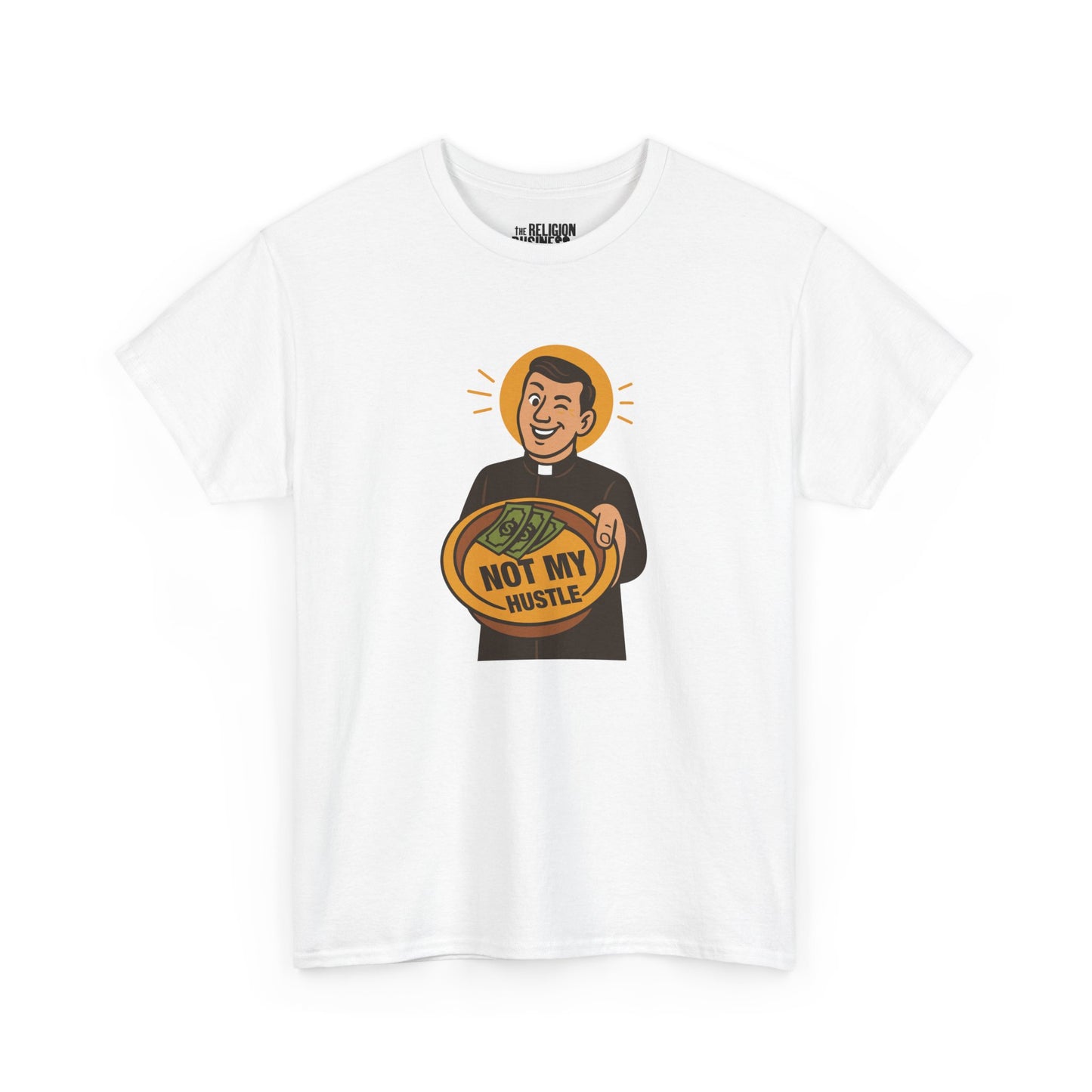 Not My Hustle T-Shirt